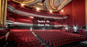 Teatro Gran Vía Madrid: Donde las Paredes Susurran Historias